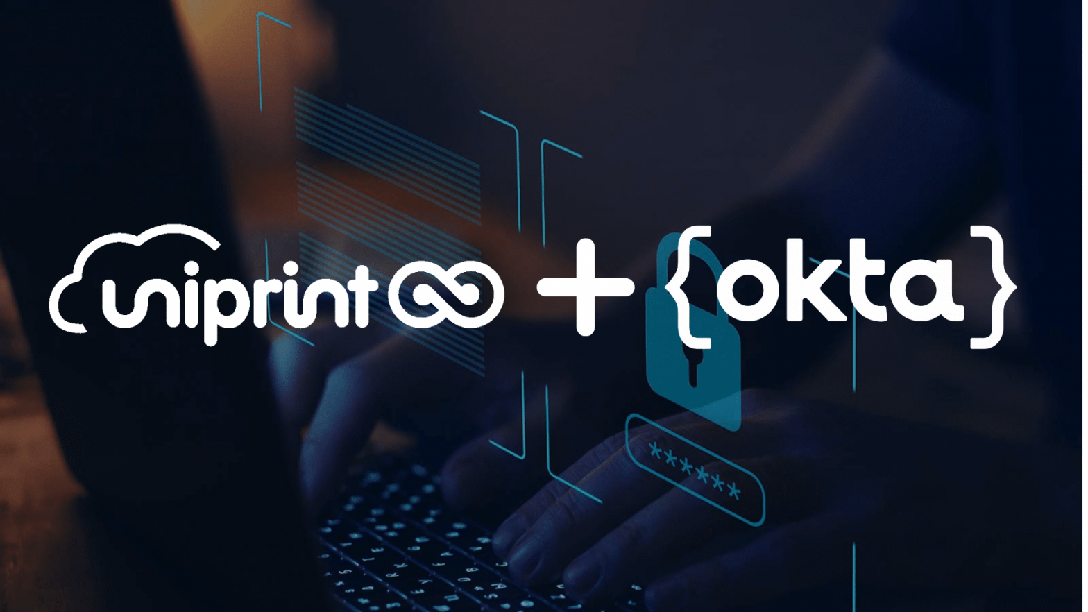 New Release: UniPrint Infinity Cloud and Okta Integration